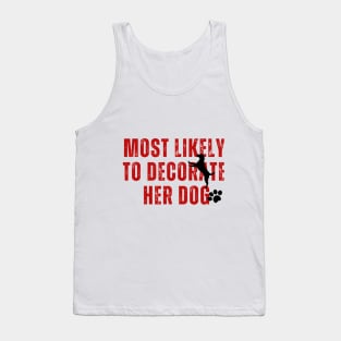 Most likely to decorate her dog- christmas dog pets Tank Top